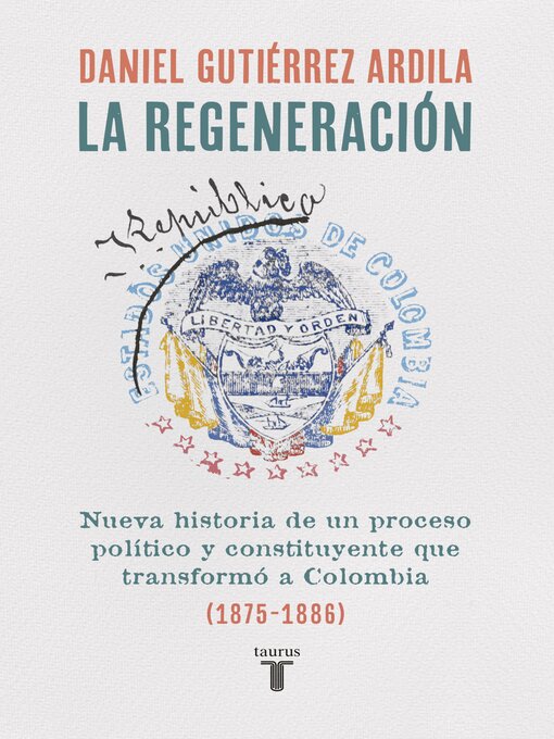 Title details for La regeneración by Daniel Gutiérrez Ardila - Available